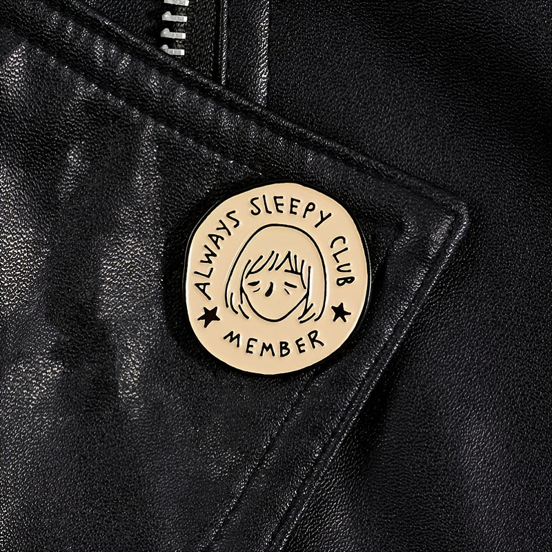 Always Sleepy Club Cartoon Brooch Funny Pin