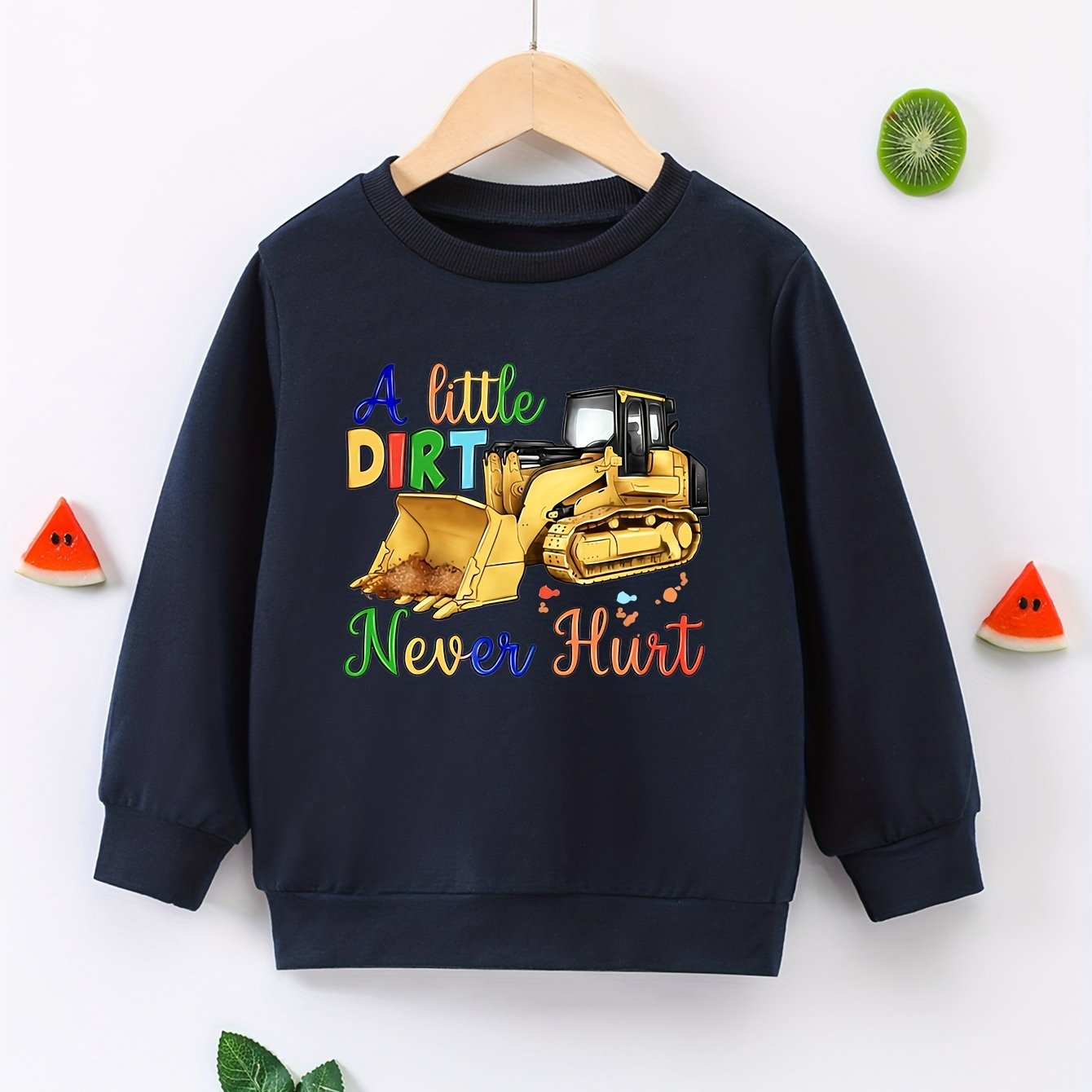 Excavator Boys Sweatshirt Little Dirt Never Hurt Long Sleeve Top