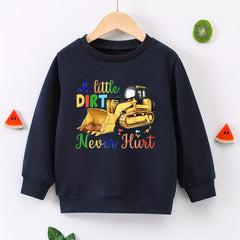 Excavator Boys Sweatshirt Little Dirt Never Hurt Long Sleeve Top