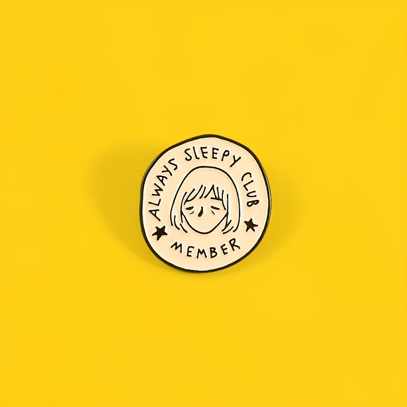 Always Sleepy Club Cartoon Brooch Funny Pin