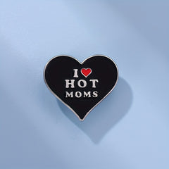 Hot Moms Heart Enamel Pin Hip-Hop Style Brooch Lapel Badge