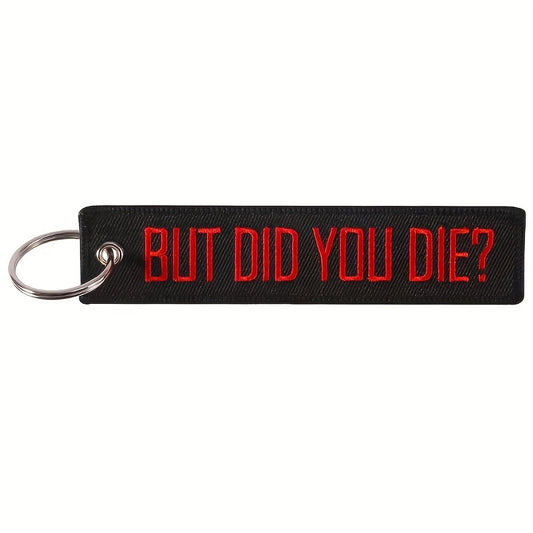 Men's Motorcycle Key Chain But Did You Die Embroidery Key Ring