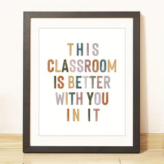 8x10 Boho Classroom Decor: Better With You In It Wall Art